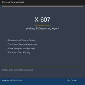 X-607 Wetting & Dispersing Agent X-607 Wetting & Dispersing Agent