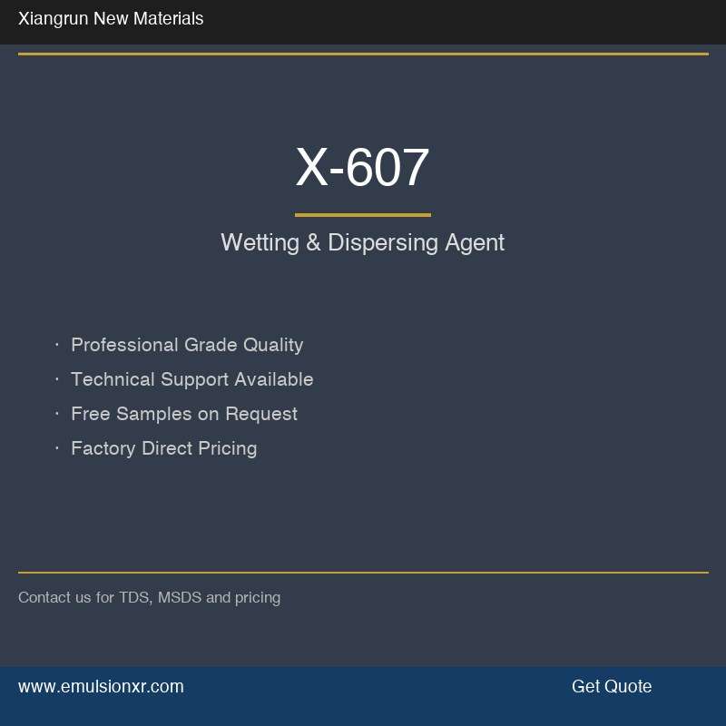 X-607 Wetting & Dispersing Agent